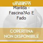 Marilda - Fascina?Ao E Fado cd