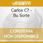 Carlos C? - Bu Sorte cd musicale di Carlos C?