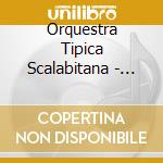 Orquestra Tipica Scalabitana - Marcha Ribatejana cd musicale di Orquestra Tipica Scalabitana