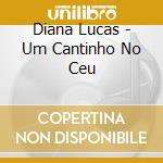Diana Lucas - Um Cantinho No Ceu cd