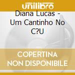 Diana Lucas - Um Cantinho No C?U cd