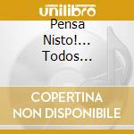 Pensa Nisto!... Todos Diferentes, Todos Iguais - cd