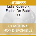 Lidia Ribeiro - Fados Do Fado 33 cd