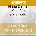 Maria Da Fe - Meu Pais, Meu Fado cd