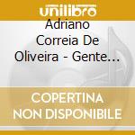 Adriano Correia De Oliveira - Gente De Aqui E Agora cd