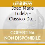 Joao Maria Tudela - Classico Da Renascenca Vol. 40 cd