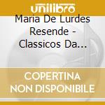 Maria De Lurdes Resende - Classicos Da Renascenca cd