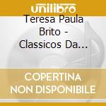 Teresa Paula Brito - Classicos Da Renascenca cd