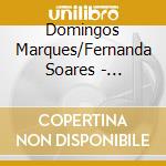Domingos Marques/Fernanda Soares - Classicos Da Rena cd musicale di Domingos Marques/Fernanda Soares