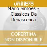 Mario Simoes - Classicos Da Renascenca cd