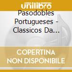 Pasodobles Portugueses - Classicos Da Renascenca cd