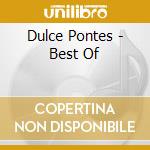 Dulce Pontes - Best Of cd musicale di PONTES DULCE