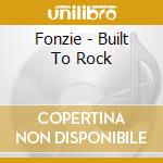 Fonzie - Built To Rock cd