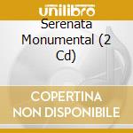 Serenata Monumental (2 Cd) cd