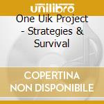 One Uik Project - Strategies & Survival cd musicale di One Uik Project