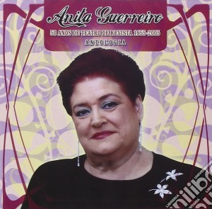 Anita Guerreiro - Antologia 50 Anos.. 2 cd musicale di Anita Guerreiro