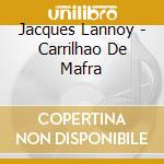 Jacques Lannoy - Carrilhao De Mafra cd