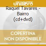 Raquel Tavares - Bairro (cd+dvd) cd