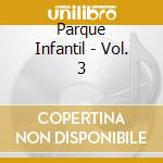 Parque Infantil - Vol. 3 cd