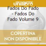 Fados Do Fado - Fados Do Fado Volume 9 cd
