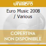 Euro Music 2008 / Various cd