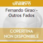 Fernando Girao - Outros Fados