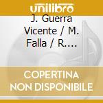 J. Guerra Vicente / M. Falla / R. Schumann - J. Guerra Vicente/M. Falla/R. Schumann/F. Schubert cd