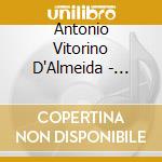 Antonio Vitorino D'Almeida - Sonatas cd musicale di Antonio Vitorino D'Almeida