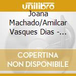 Joana Machado/Amilcar Vasques Dias - Desnudo cd musicale di Joana Machado/Amilcar Vasques Dias