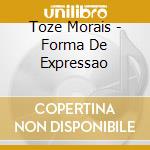 Toze Morais - Forma De Expressao cd