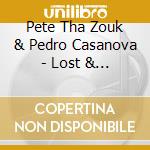 Pete Tha Zouk & Pedro Casanova - Lost & Found (2 Cd) cd