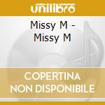Missy M - Missy M cd