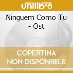Ninguem Como Tu - Ost cd