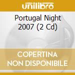 Portugal Night 2007 (2 Cd) cd