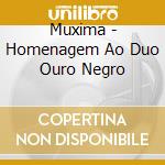 Muxima - Homenagem Ao Duo Ouro Negro cd