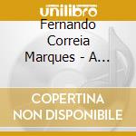 Fernando Correia Marques - A Pulga... E Eu cd musicale di Fernando Correia Marques