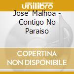Jose' Malhoa - Contigo No Paraiso cd