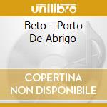 Beto - Porto De Abrigo cd
