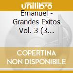 Emanuel - Grandes Exitos Vol. 3 (3 Cd) cd musicale di Emanuel