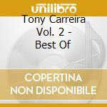 Tony Carreira Vol. 2 - Best Of cd