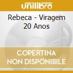 Rebeca - Viragem 20 Anos cd