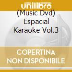 (Music Dvd) Espacial Karaoke Vol.3 cd