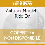 Antonio Mardel - Ride On cd