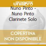 Nuno Pinto - Nuno Pinto Clarinete Solo cd