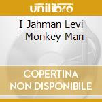 I Jahman Levi - Monkey Man cd