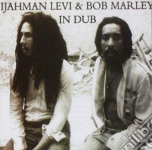 Ijahman Levi / Bob Marley - In Dub cd musicale di Ijahman Levi / Bob Marley