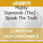 Mighty Diamonds (The) - Speak The Truth cd