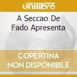 A Seccao De Fado Apresenta cd