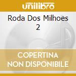 Roda Dos Milhoes 2 cd