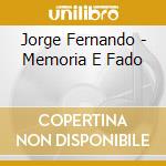Jorge Fernando - Memoria E Fado cd